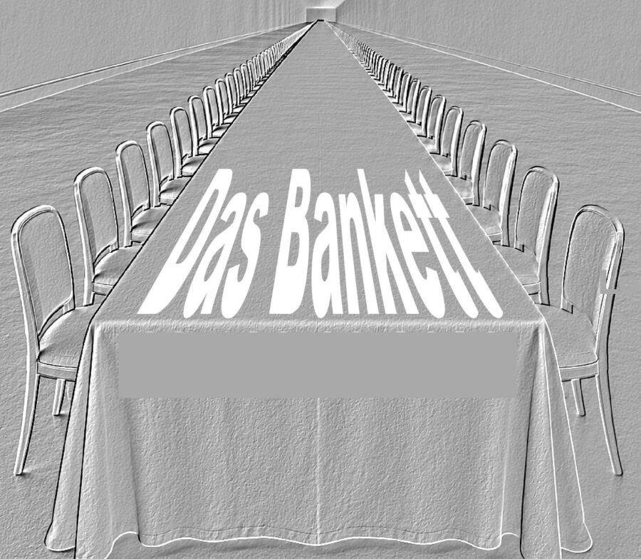 Graues Bild eines sehr langen, gedeckten Festtisches mit dem weißen Schriftzug Das Bankett.